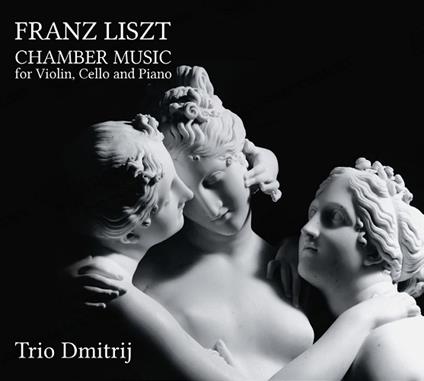 Chamber Music for Violin, Cello and Piano - CD Audio di Franz Liszt,Trio Dmitrij