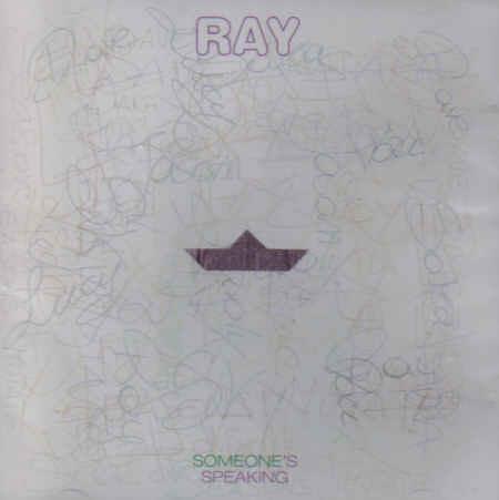 Someone's Speaking - CD Audio di Ray