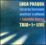 Trio+1= Live - CD Audio di Walter Calloni,Fabrizio Bosso,Luca Pasqua,Riccardo Fioravanti