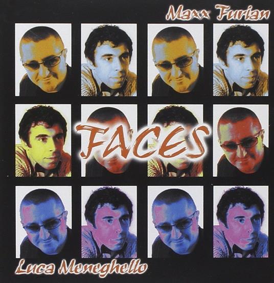 Faces - CD Audio di Luca Meneghello,Maxx Furian