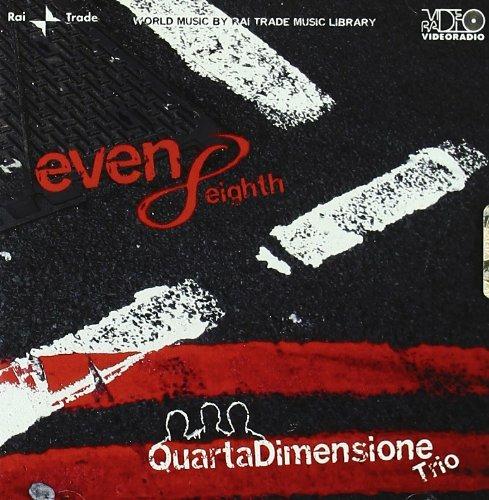Even Eighth - CD Audio di Quarta Dimensione Trio