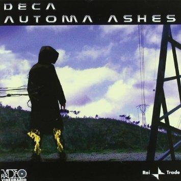 Automa Ashes - CD Audio di Automa Ashes,Deca