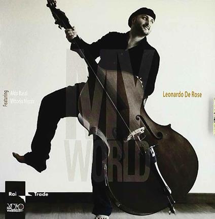My World - CD Audio di Leonardo De Rose
