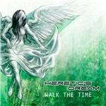Walk the Time - CD Audio di Heretic's Dream