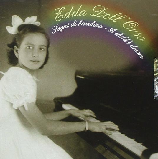 Sogni di bambina - CD Audio di Edda Dell'Orso