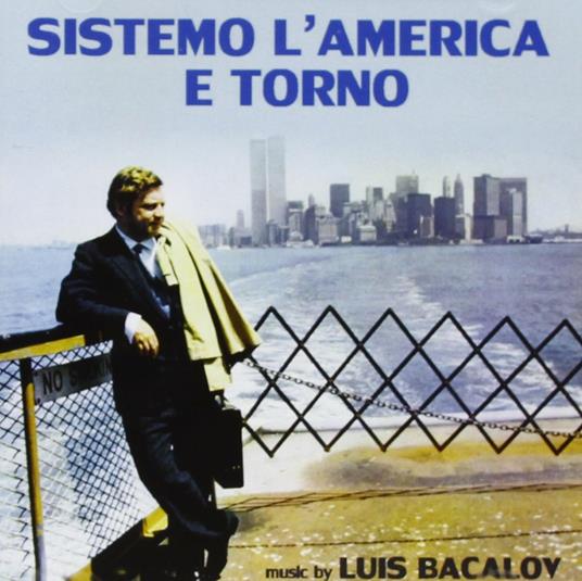 Sistemo L'america e Torno (Colonna sonora) - CD Audio di Luis Bacalov