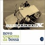 Novo esquema da bossa - CD Audio di Quintetto X
