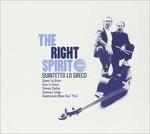 The Right Spirit - CD Audio di Quintetto Lo Greco