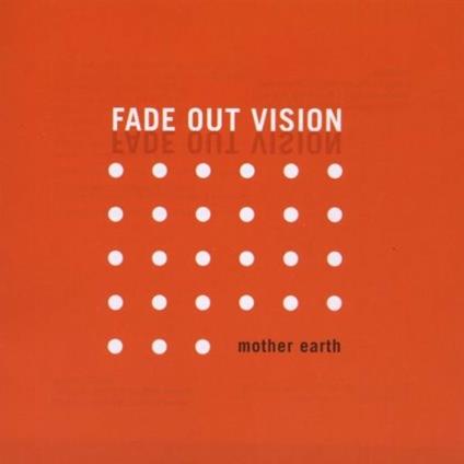 Mother Earth - CD Audio di Fade Out Vision