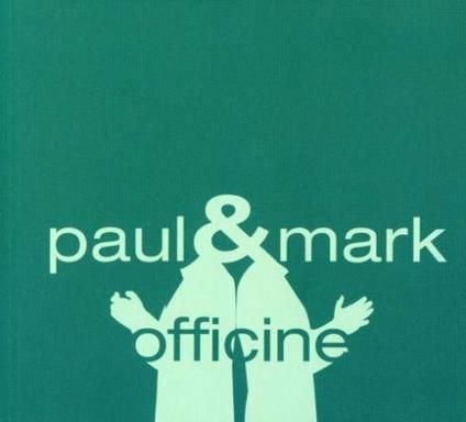 Officine - CD Audio di Paul and Mark