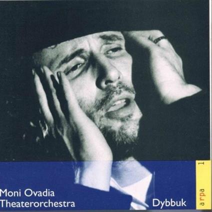 Dybbuk - CD Audio di Moni Ovadia