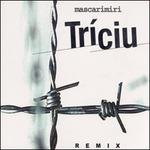 Triciu Remix - CD Audio di Mascarimirì
