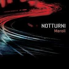 Notturni - CD Audio di Meroli
