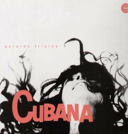 Gerardo Frisina - Cubana - Vinile LP