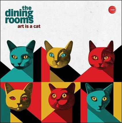 Art Is a Cat - Vinile LP di Dining Rooms