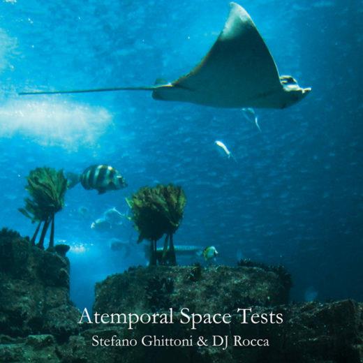 Atemporal Space Tests - Vinile LP + CD Audio di DJ Rocca,Stefano Ghittoni