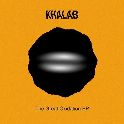 The Great Oxidation Ep - Vinile LP di Khalab