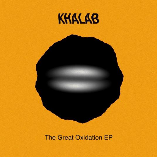 The Great Oxidation Ep - Vinile LP di Khalab