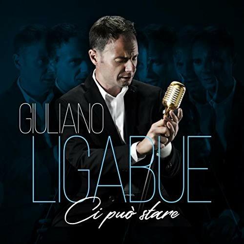 Ci può stare - CD Audio di Giuliano Ligabue