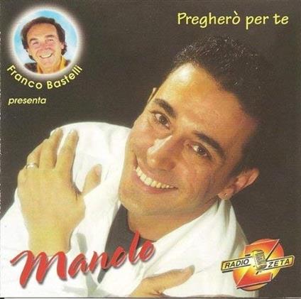 Pregherò per te - CD Audio di Manolo