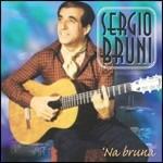 Na' bruna - CD Audio di Sergio Bruni
