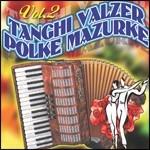 Tanghi Valzer Polke Mazurke vol.2 - CD Audio