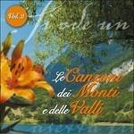 Le Canzoni Dei Monti e Delle Valli vol.2