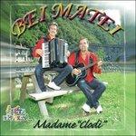 Madame Clodi' - CD Audio di Bei Matei
