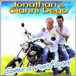 Come a Vent'anni - CD Audio di Gianni Dego,Jonathan