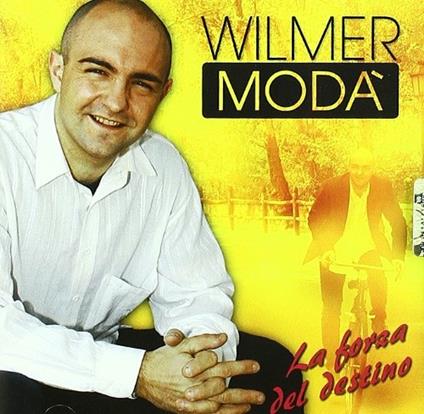 La forza del destino - CD Audio di Wilmer Modà