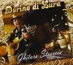 Ghitara Strascia - CD Audio di Dorino Di Lura