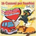 16 Canzoni per bambini vol. 10 - CD Audio