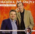 Mamma per Sempre - CD Audio di Alberto Kalle