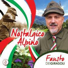 Nostalgico alpino - CD Audio di Fausto dei Girasoli