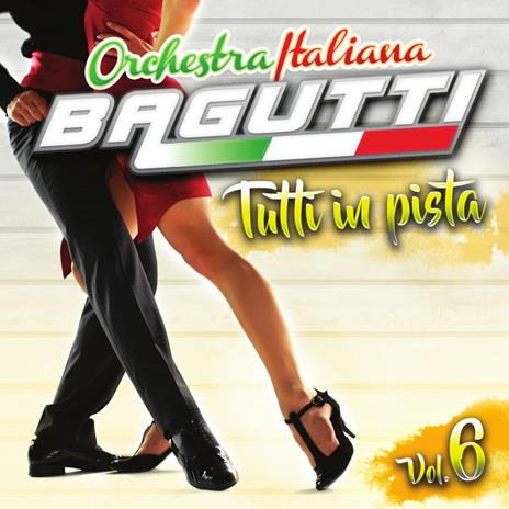 Tutti in pista vol.6 - CD Audio di Orchestra Bagutti