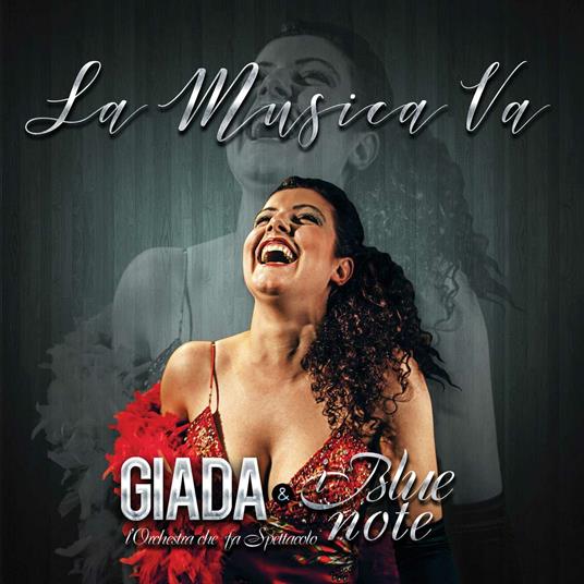La Musica Va - CD Audio di Giada e i Blu Note