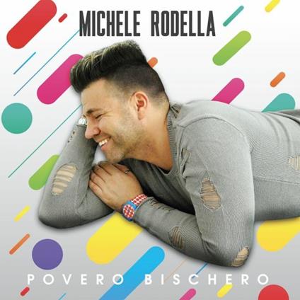 Povero bischero - CD Audio di Michele Rodella