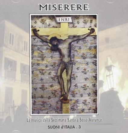 Miserere. La musica della settimana Santa a Sessa Aurunca - CD Audio