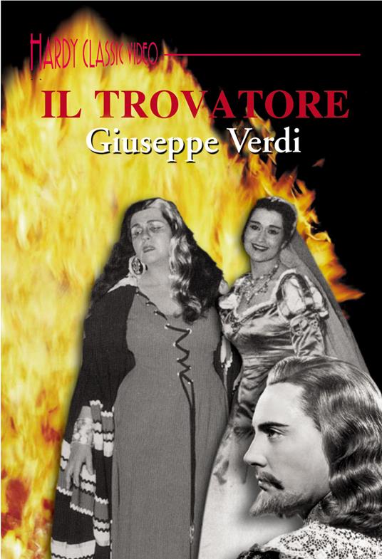 Il Trovatore (DVD) - DVD di Giuseppe Verdi,Mario Del Monaco,Leyla Gencer,Ettore Bastianini,Fedora Barbieri