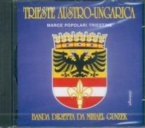 Trieste Austro-Ungarica - CD Audio