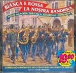 Bianca e Rossa La Nostra Bandiera