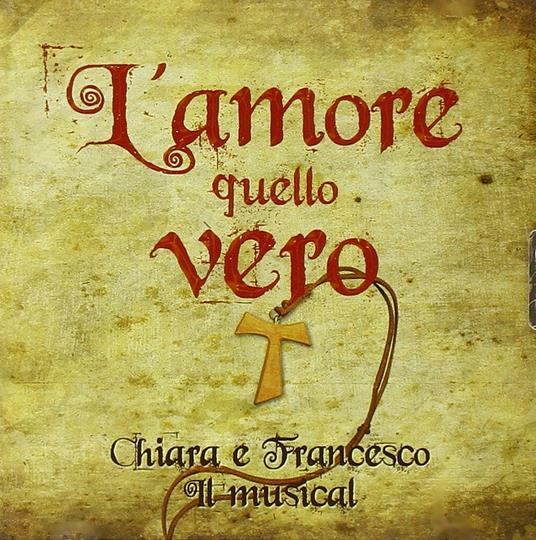 L'amore Quello Vero. Il Musical (Colonna Sonora) - CD Audio