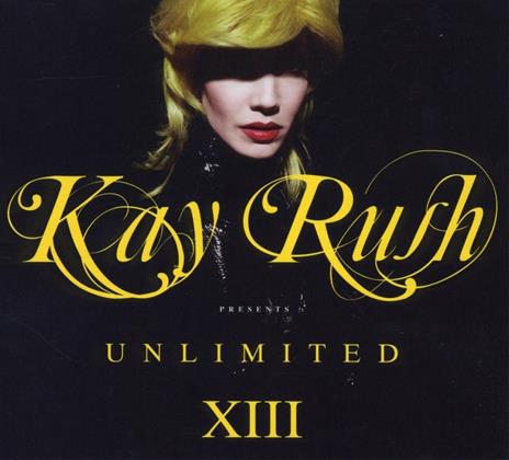Kay Rush presents Unlimited XIII - CD Audio