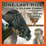 L'ultima Corsa (One Last Ride) (Colonna sonora) - CD Audio di Harmonic,Josh Abrahams