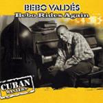 Bebo Rides Again - CD Audio di Bebo Valdes