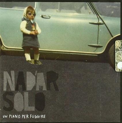 Un piano per fuggire - CD Audio di Nadàr Solo