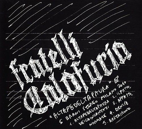 Altafedeltapaura Ep - CD Audio di Fratelli Calafuria