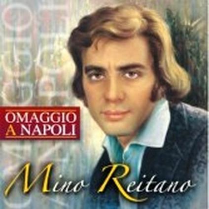 Omaggio a Napoli - CD Audio di Mino Reitano
