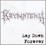 Lay Down Forever - CD Audio di Krysantemia