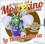 Il valzer del moscerino. La bella fattoria